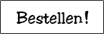 Bestellen!